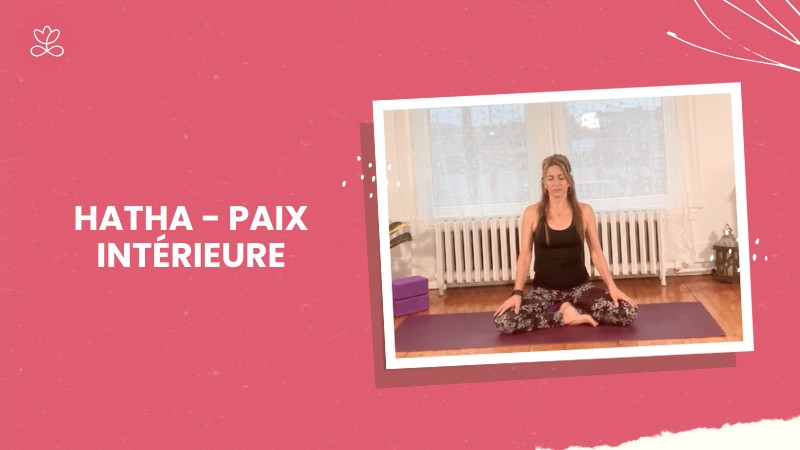 Jour 6 - Hatha - Paix intérieure avec Martine Belcourt
